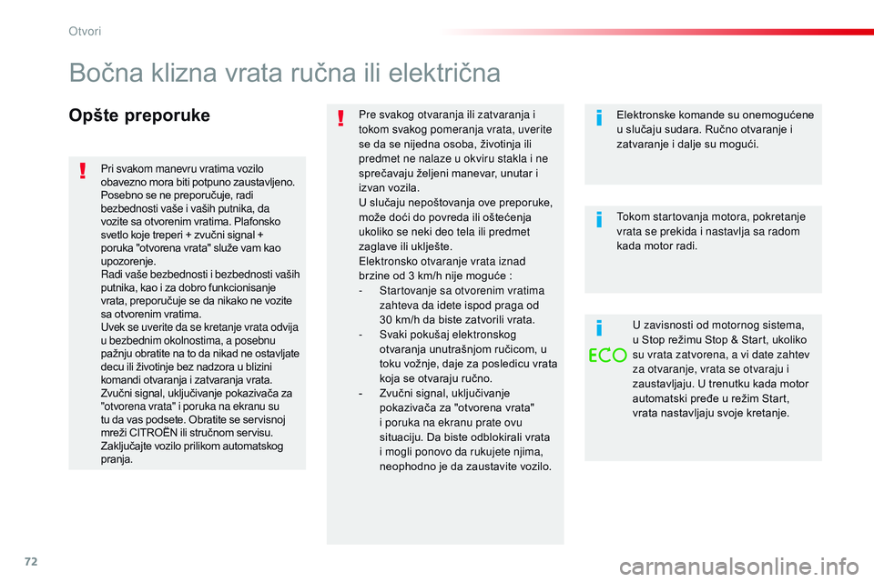 CITROEN JUMPER SPACETOURER 2017 Priručnik (in Serbian) 72
Spacetourer-VP_sr_Chap02_ouvertures_ed01-2016
Opšte preporukePre svakog otvaranja ili zatvaranja i
tokom svakog pomeranja vrata, uverite
se da se nijedna osoba, životinja ili
predmet ne nalaze CITROEN JUMPER SPACETOURER 2017 Priručnik (in Serbian) 72
Spacetourer-VP_sr_Chap02_ouvertures_ed01-2016
Opšte preporukePre svakog otvaranja ili zatvaranja i
tokom svakog pomeranja vrata, uverite
se da se nijedna osoba, životinja ili
predmet ne nalaze