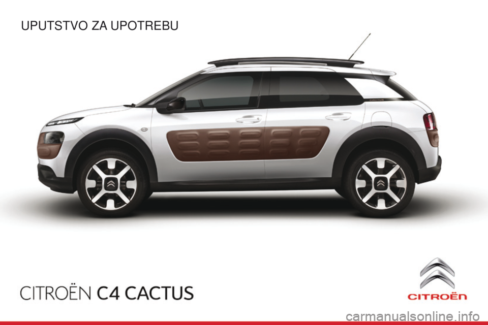 CITROEN C4 CACTUS 2014  Priručnik (in Serbian) E3_sr_Chap00_couv_debut_ed01-2014
UPUTSTVO ZA UPOTREBU 