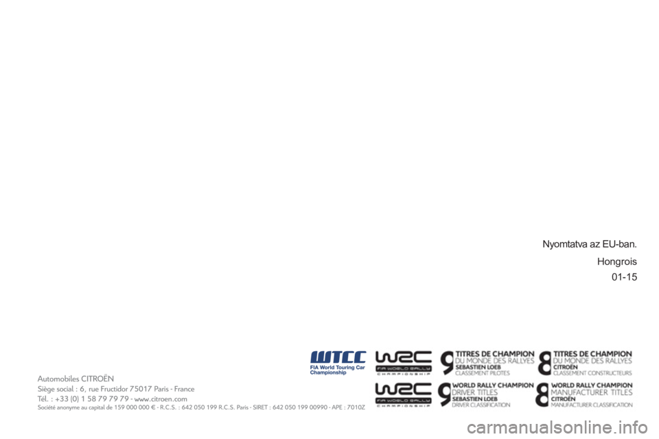 CITROEN BERLINGO ELECTRIC 2017  Kezelési útmutató (in Hungarian) 01-15   Nyomtatva az EU-ban. 
Hongrois 