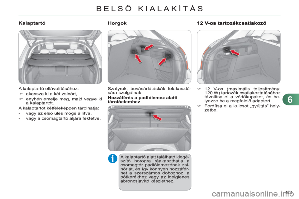 CITROEN C4 2013  Kezelési útmutató (in Hungarian) 6
BELSŐ KIALAK