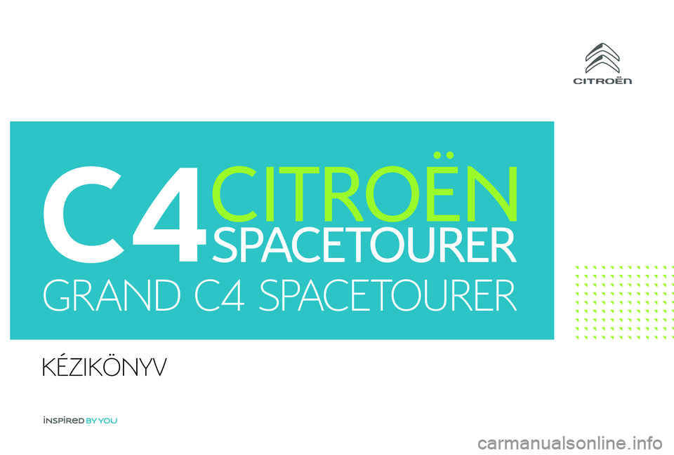 CITROEN C4 SPACETOURER 2021 Kezelési útmutató (in Hungarian) KÉZIKÖNYV CITROEN C4 SPACETOURER 2021 Kezelési útmutató (in Hungarian) KÉZIKÖNYV