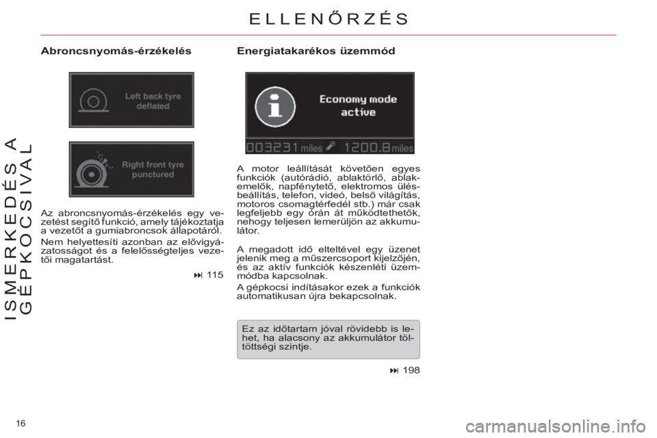 CITROEN C5 2014  Kezelési útmutató (in Hungarian) 16 
ISMERKEDÉS A 
GÉPKOCSIVAL
  ELLENŐRZ