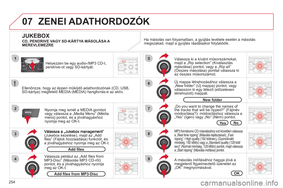 CITROEN C5 2012  Kezelési útmutató (in Hungarian) 254
07
3
42ABC3DEF5JKL4GHI6MNO8TUV7PQRS9WXYZ0*#
1RADIO MEDIANAV ESC TRAFFIC
SETUPADDR
BOOK
2ABC3DEF5JKL4GHI6MNO8TUV7PQRS9WXYZ0*#
1RADIO MEDIANAV ESC TRAFFIC
SETUPADDR
BOOK
2ABC3DEF5JKL4GHI6MNO8TUV7PQR
