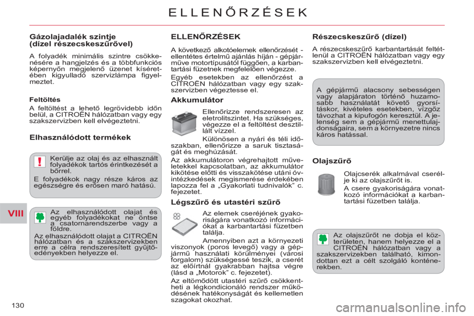 CITROEN C-CROSSER 2012  Kezelési útmutató (in Hungarian) VIII
!
ELLENŐRZ