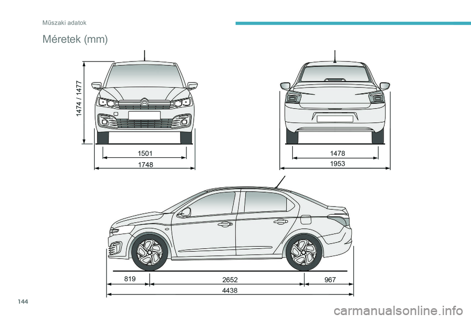CITROEN C-ELYSÉE 2018  Kezelési útmutató (in Hungarian) 144
Méretek (mm) 
Műszaki adatok  