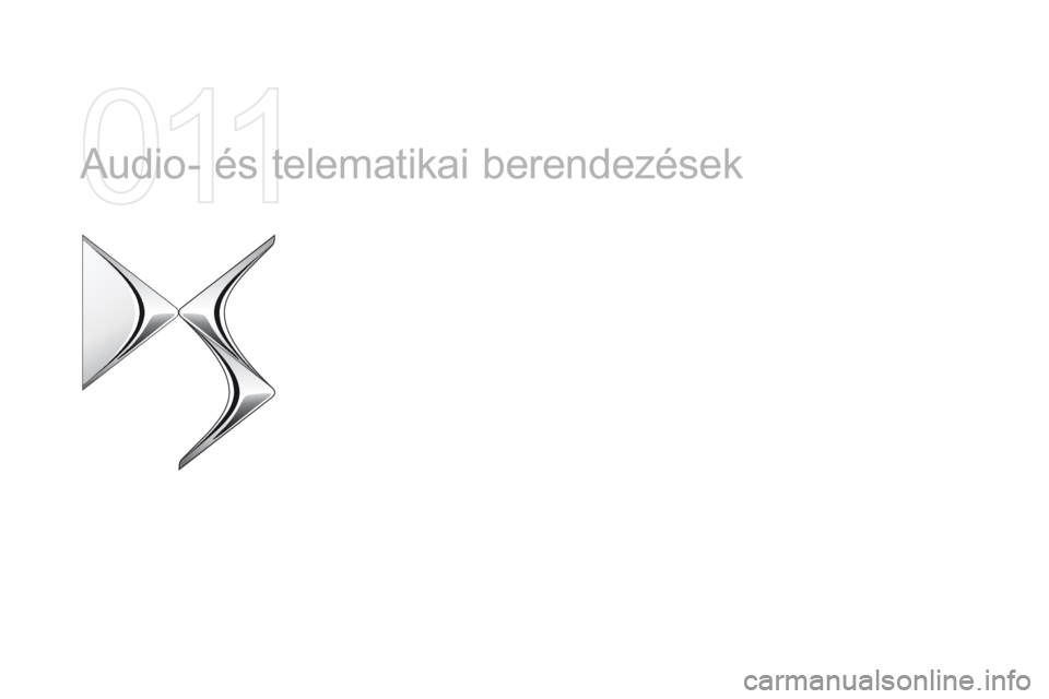 CITROEN DS5 HYBRID 2015  Kezelési útmutató (in Hungarian) DS5 _hu_Chap11a_ audio_ed01-2015
Audio- és telematikai berendezések  