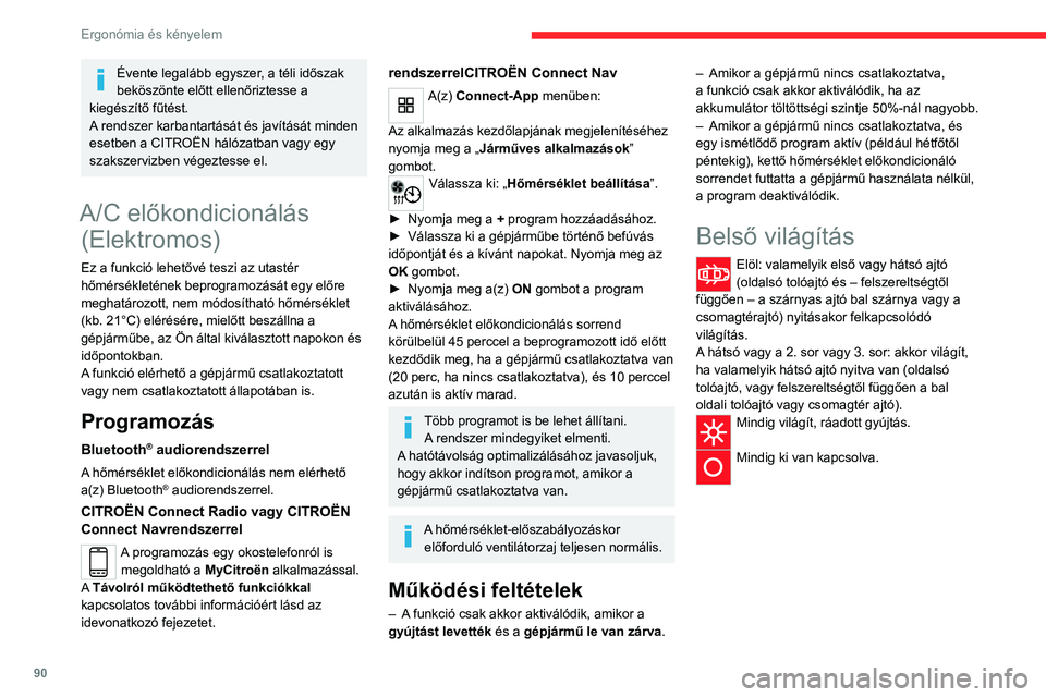 CITROEN JUMPER DISPATCH 2021  Kezelési útmutató (in Hungarian) 90
Ergonómia és kényelem
Első 
 
 
 
 
 
 
 
�e�Y�H�Q�W�H��O�H�J�D�O�i�\
E�E��H�J�\�V�]�H�U���D��W�p�O�L��L�G\
�V�]�D�N�
�E�H�N�|�V�]�|�Q�W�H��H�O\
�W�W��H�O�O�H�Q�U�L�]�\
W�H�V�V�H