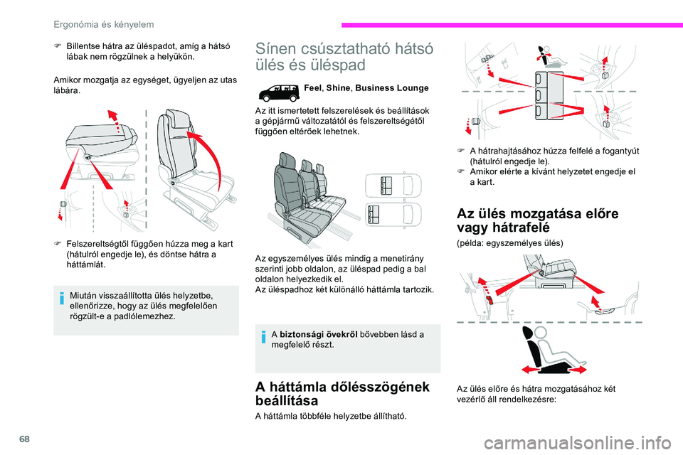 CITROEN JUMPER DISPATCH 2020 Kezelési útmutató (in Hungarian) 68
F Billentse hátra az üléspadot, amíg a hátsó lábak nem rögzülnek a helyükön.
Amikor mozgatja az egységet, ügyeljen az utas
lábára.
F
F
elszereltségtől függően húzza meg a ka CITROEN JUMPER DISPATCH 2020 Kezelési útmutató (in Hungarian) 68
F Billentse hátra az üléspadot, amíg a hátsó lábak nem rögzülnek a helyükön.
Amikor mozgatja az egységet, ügyeljen az utas
lábára.
F
F
elszereltségtől függően húzza meg a ka
