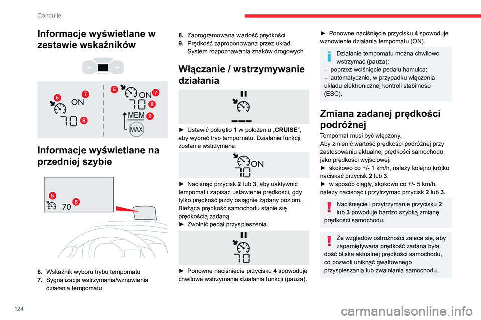 CITROEN BERLINGO VAN 2021 Instrukcja obsługi (in Polish) 124
Conduite
Informacje wyświetlane w
zestawie wskaźników
Informacje wyświetlane na
przedniej szybie
6. Wskaźnik wyboru trybu tempomatu
7. Sygnalizacja wstrzymania/wznowienia
dzia CITROEN BERLINGO VAN 2021 Instrukcja obsługi (in Polish) 124
Conduite
Informacje wyświetlane w
zestawie wskaźników
Informacje wyświetlane na
przedniej szybie
6. Wskaźnik wyboru trybu tempomatu
7. Sygnalizacja wstrzymania/wznowienia
dzia