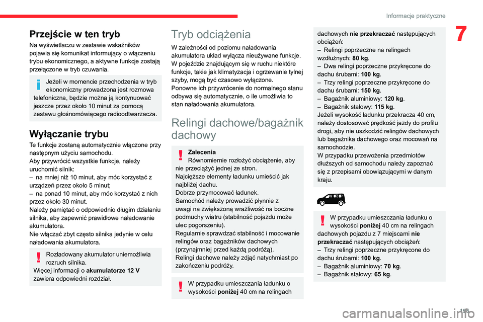 CITROEN BERLINGO VAN 2021 Instrukcja obsługi (in Polish) 155
Informacje praktyczne
7Przejście w ten tryb
Na wyświetlaczu w zestawie wskaźników
pojawia się komunikat informujący o włączeniu
trybu ekonomicznego, a aktywne funkcje zostają
przełąc CITROEN BERLINGO VAN 2021 Instrukcja obsługi (in Polish) 155
Informacje praktyczne
7Przejście w ten tryb
Na wyświetlaczu w zestawie wskaźników
pojawia się komunikat informujący o włączeniu
trybu ekonomicznego, a aktywne funkcje zostają
przełąc