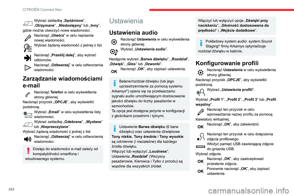 CITROEN BERLINGO VAN 2021 Instrukcja obsługi (in Polish) 242
CITROËN Connect Nav
Miejsce na zdjęcie ma kształt kwadratu.
System zmieni kształt oryginalnego
zdjęcia, jeśli będzie miało inny format.
Nacisnąć ten przycisk, aby zresetować
wybrany CITROEN BERLINGO VAN 2021 Instrukcja obsługi (in Polish) 242
CITROËN Connect Nav
Miejsce na zdjęcie ma kształt kwadratu.
System zmieni kształt oryginalnego
zdjęcia, jeśli będzie miało inny format.
Nacisnąć ten przycisk, aby zresetować
wybrany