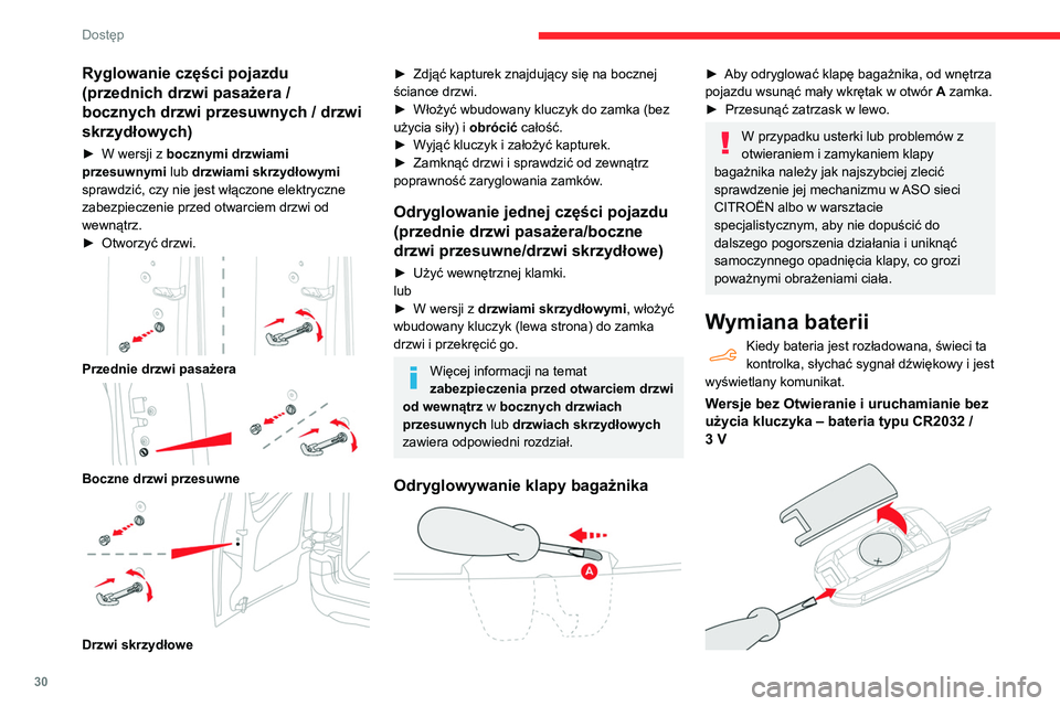 CITROEN BERLINGO VAN 2021 Instrukcja obsługi (in Polish) 30
Dostęp
Ryglowanie części pojazdu
(przednich drzwi pasażera /
bocznych drzwi przesuwnych / drzwi
skrzydłowych)
► W wersji z bocznymi drzwiami
przesuwnymi lub drzwiami skrzydłowymi
spraw CITROEN BERLINGO VAN 2021 Instrukcja obsługi (in Polish) 30
Dostęp
Ryglowanie części pojazdu
(przednich drzwi pasażera /
bocznych drzwi przesuwnych / drzwi
skrzydłowych)
► W wersji z bocznymi drzwiami
przesuwnymi lub drzwiami skrzydłowymi
spraw