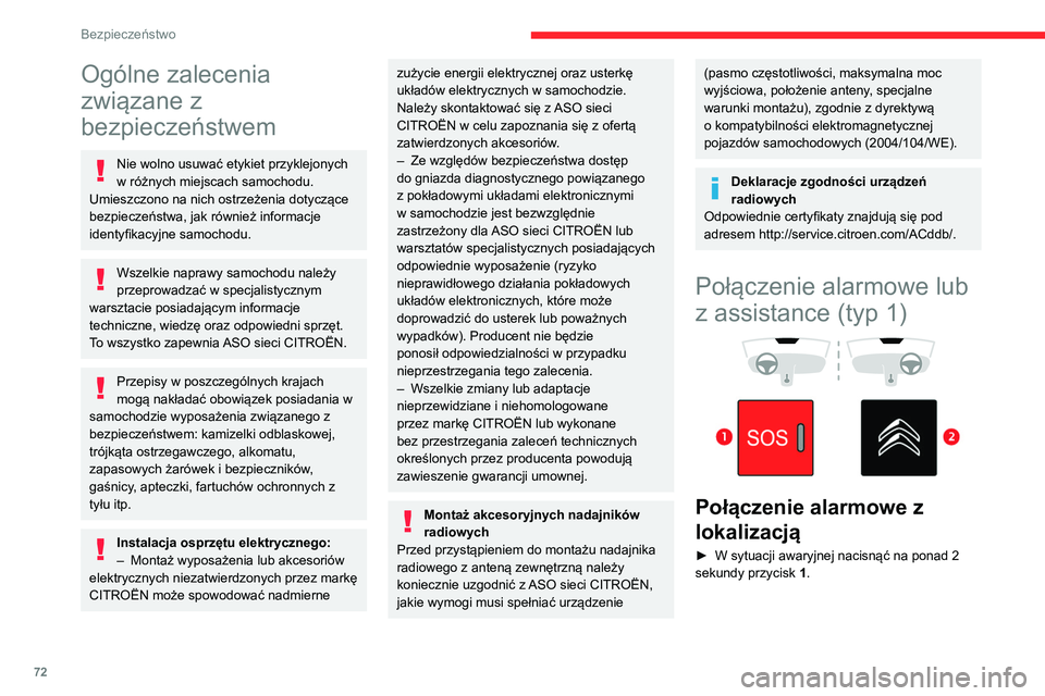 CITROEN BERLINGO VAN 2021 Instrukcja obsługi (in Polish) 72
Bezpieczeństwo
Ogólne zalecenia
związane z
bezpieczeństwem
Nie wolno usuwać etykiet przyklejonych
w różnych miejscach samochodu.
Umieszczono na nich ostrzeżenia dotyczące
bezpieczeńs CITROEN BERLINGO VAN 2021 Instrukcja obsługi (in Polish) 72
Bezpieczeństwo
Ogólne zalecenia
związane z
bezpieczeństwem
Nie wolno usuwać etykiet przyklejonych
w różnych miejscach samochodu.
Umieszczono na nich ostrzeżenia dotyczące
bezpieczeńs
