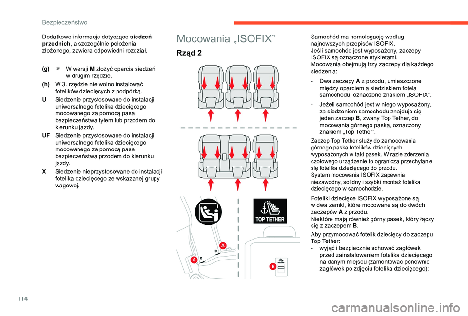 CITROEN BERLINGO VAN 2019 Instrukcja obsługi (in Polish) 114
Dodatkowe informacje dotyczące siedzeń
przednich, a
szczególnie położenia
złożonego, zawiera odpowiedni rozdział.Mocowania „ISOFIX”
Rząd 2
Samochód ma homologację według
najno CITROEN BERLINGO VAN 2019 Instrukcja obsługi (in Polish) 114
Dodatkowe informacje dotyczące siedzeń
przednich, a
szczególnie położenia
złożonego, zawiera odpowiedni rozdział.Mocowania „ISOFIX”
Rząd 2
Samochód ma homologację według
najno