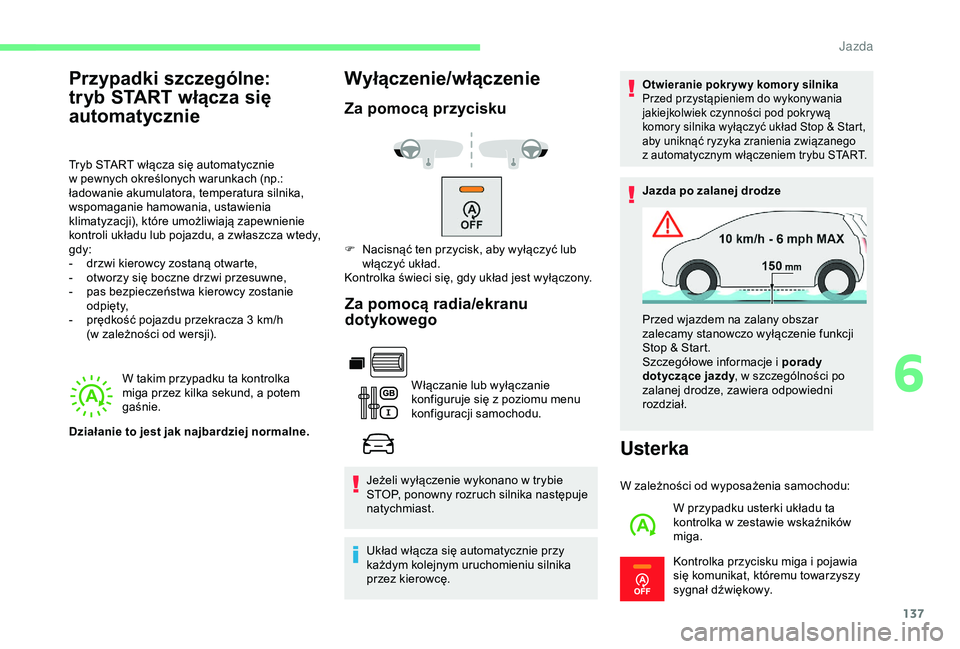 CITROEN BERLINGO VAN 2019 Instrukcja obsługi (in Polish) 137
W takim przypadku ta kontrolka
miga przez kilka sekund, a potem
gaśnie.
Wyłączenie/włączenie
Za pomocą przycisku
Za pomocą radia/ekranu
dotykowego
Włączanie lub wyłączanie
konfigur CITROEN BERLINGO VAN 2019 Instrukcja obsługi (in Polish) 137
W takim przypadku ta kontrolka
miga przez kilka sekund, a potem
gaśnie.
Wyłączenie/włączenie
Za pomocą przycisku
Za pomocą radia/ekranu
dotykowego
Włączanie lub wyłączanie
konfigur