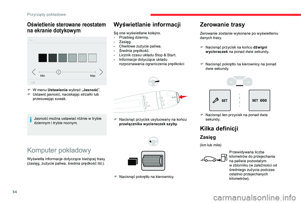 CITROEN BERLINGO VAN 2019 Instrukcja obsługi (in Polish) 34
Komputer pokładowy
Wyświetlanie informacji
Są one wyświetlane kolejno.
- P rzebieg dzienny.
-
Z
asięg.
-
C
hwilowe zużycie paliwa.
-
Ś
rednia prędkość.
-
L
icznik czasu układ CITROEN BERLINGO VAN 2019 Instrukcja obsługi (in Polish) 34
Komputer pokładowy
Wyświetlanie informacji
Są one wyświetlane kolejno.
- P rzebieg dzienny.
-
Z
asięg.
-
C
hwilowe zużycie paliwa.
-
Ś
rednia prędkość.
-
L
icznik czasu układ