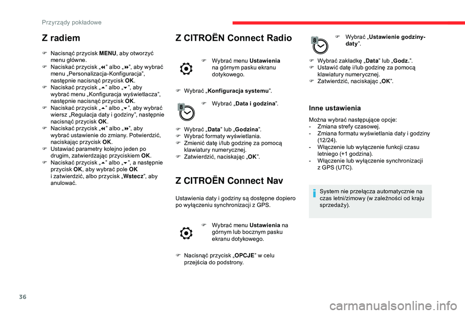 CITROEN BERLINGO VAN 2019 Instrukcja obsługi (in Polish) 36
Z radiem
F Nacisnąć przycisk MENU, aby otworzyć
menu główne.
F
N
aciskać przycisk „ 7” albo „ 8”, aby wybrać
menu „Personalizacja-Konfiguracja”,
następnie nacisnąć przyc CITROEN BERLINGO VAN 2019 Instrukcja obsługi (in Polish) 36
Z radiem
F Nacisnąć przycisk MENU, aby otworzyć
menu główne.
F
N
aciskać przycisk „ 7” albo „ 8”, aby wybrać
menu „Personalizacja-Konfiguracja”,
następnie nacisnąć przyc