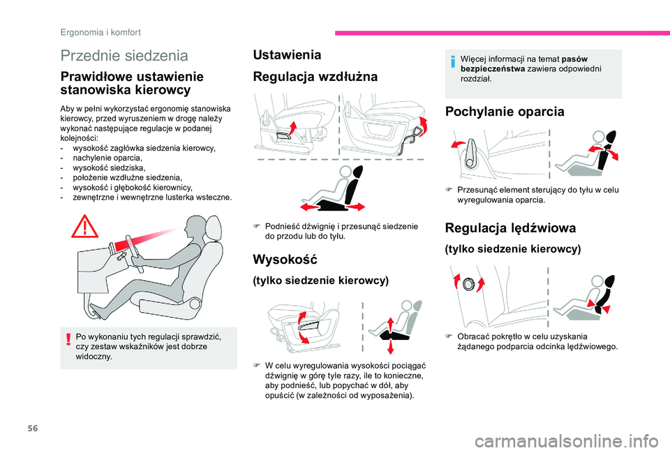 CITROEN BERLINGO VAN 2019 Instrukcja obsługi (in Polish) 56
Przednie siedzenia
Prawidłowe ustawienie
stanowiska kierowcy
Aby w pełni wykorzystać ergonomię stanowiska
k ierowcy, przed wyruszeniem w drogę należy
wykonać następujące regulacje w
CITROEN BERLINGO VAN 2019 Instrukcja obsługi (in Polish) 56
Przednie siedzenia
Prawidłowe ustawienie
stanowiska kierowcy
Aby w pełni wykorzystać ergonomię stanowiska
k ierowcy, przed wyruszeniem w drogę należy
wykonać następujące regulacje w