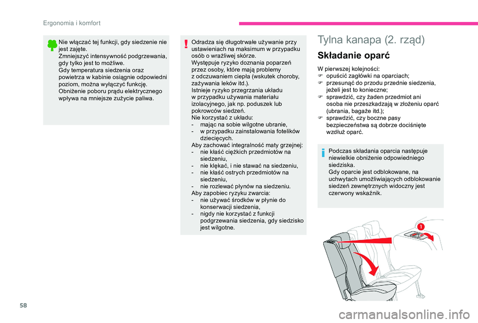 CITROEN BERLINGO VAN 2019 Instrukcja obsługi (in Polish) 58
Nie włączać tej funkcji, gdy siedzenie nie
jest zajęte.
Zmniejszyć intensywność podgrzewania,
gdy tylko jest to możliwe.
Gdy temperatura siedzenia oraz
powietrza w kabinie osiągnie odp CITROEN BERLINGO VAN 2019 Instrukcja obsługi (in Polish) 58
Nie włączać tej funkcji, gdy siedzenie nie
jest zajęte.
Zmniejszyć intensywność podgrzewania,
gdy tylko jest to możliwe.
Gdy temperatura siedzenia oraz
powietrza w kabinie osiągnie odp