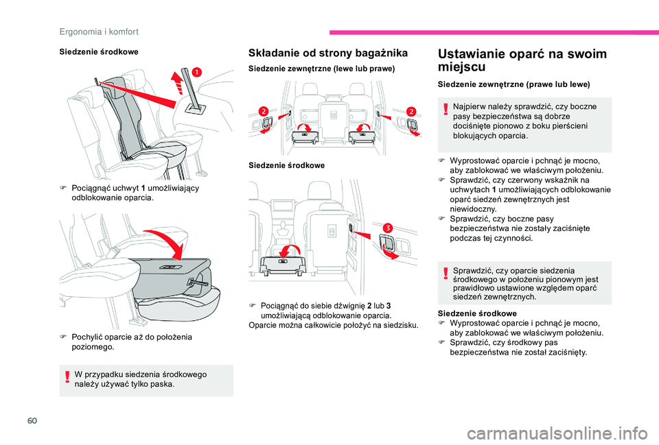 CITROEN BERLINGO VAN 2019 Instrukcja obsługi (in Polish) 60
Siedzenie środkoweF
P
ociągnąć uchwyt 1 umożliwiający
odblokowanie oparcia.
F
P
ochylić oparcie aż do położenia
poziomego.Składanie od strony bagażnika
Siedzenie zewnętrzne (le CITROEN BERLINGO VAN 2019 Instrukcja obsługi (in Polish) 60
Siedzenie środkoweF
P
ociągnąć uchwyt 1 umożliwiający
odblokowanie oparcia.
F
P
ochylić oparcie aż do położenia
poziomego.Składanie od strony bagażnika
Siedzenie zewnętrzne (le