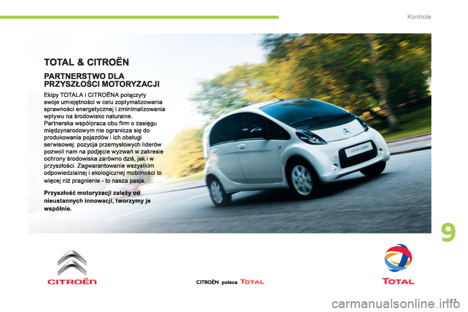 CITROEN C-ZERO 2012  Instrukcja obsługi (in Polish) 9
Kontrole
113
   
 
 
 
 
  