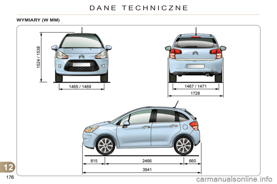 CITROEN C3 2013  Instrukcja obsługi (in Polish) 12
DANE TECHNICZNE
WYMIARY (W MM) 