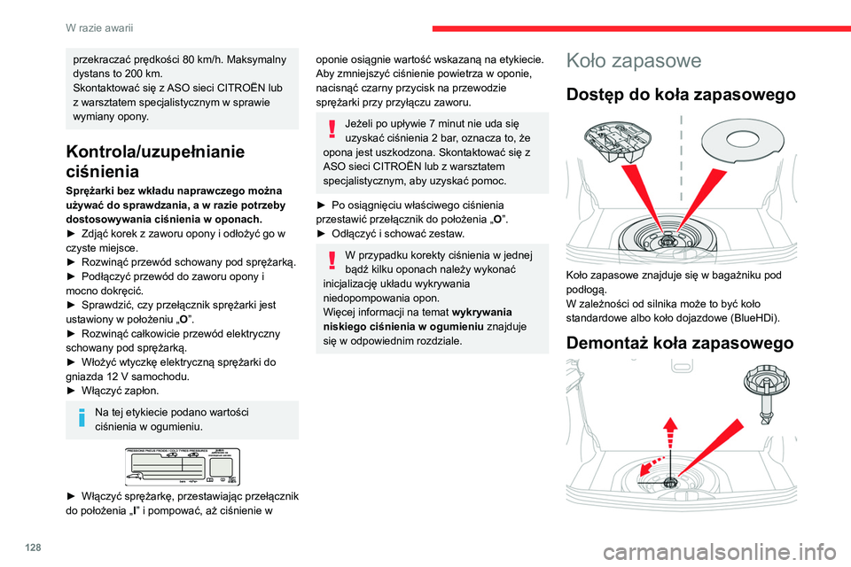 CITROEN C3 2020 Instrukcja obsługi (in Polish) 128
W razie awarii
► Odpiąć skrzynkę z narzędziami (koło
zapasowe z felgą normalną).
► Odkręcić środkową nakrętkę.
► Wymontować element mocujący (nakrętkę i
śrubę).
► P CITROEN C3 2020 Instrukcja obsługi (in Polish) 128
W razie awarii
► Odpiąć skrzynkę z narzędziami (koło
zapasowe z felgą normalną).
► Odkręcić środkową nakrętkę.
► Wymontować element mocujący (nakrętkę i
śrubę).
► P