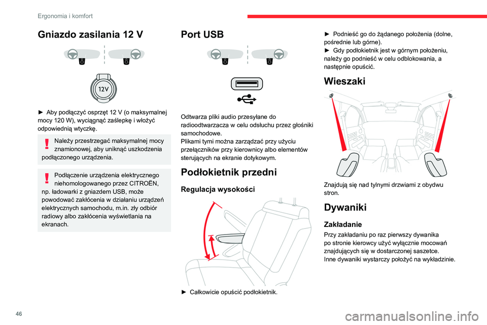 CITROEN C3 2020 Instrukcja obsługi (in Polish) 46
Ergonomia i komfort
Demontaż/montaż
► W celu wymontowania dywanika po stronie
kierowcy należy odsunąć siedzenie do tyłu i
odpiąć mocowania.
► Aby zamocować dywanik, należy ustaw CITROEN C3 2020 Instrukcja obsługi (in Polish) 46
Ergonomia i komfort
Demontaż/montaż
► W celu wymontowania dywanika po stronie
kierowcy należy odsunąć siedzenie do tyłu i
odpiąć mocowania.
► Aby zamocować dywanik, należy ustaw