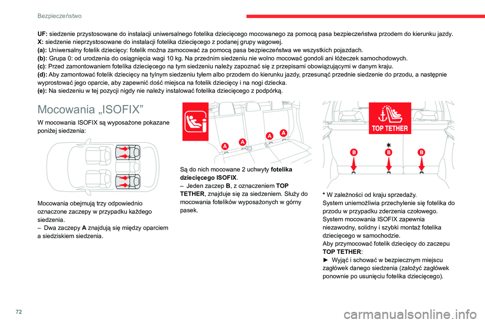 CITROEN C3 2020 Instrukcja obsługi (in Polish) 72
Bezpieczeństwo
► Poprowadzić pasek fotelika dziecięcego za
oparciem siedzenia pomiędzy dwoma punktami
mocowania zagłówka.
► przymocować zaczep górnego paska do
zaczepu B.
► Napr CITROEN C3 2020 Instrukcja obsługi (in Polish) 72
Bezpieczeństwo
► Poprowadzić pasek fotelika dziecięcego za
oparciem siedzenia pomiędzy dwoma punktami
mocowania zagłówka.
► przymocować zaczep górnego paska do
zaczepu B.
► Napr