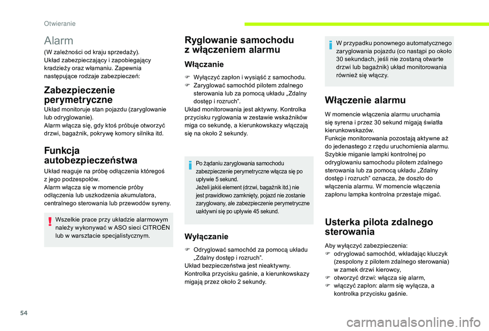CITROEN C3 2019 Instrukcja obsługi (in Polish) 54
Alarm
(W zależności od kraju sprzedaży).
Układ zabezpieczający i zapobiegający
kradzieży oraz włamaniu. Zapewnia
następujące rodzaje zabezpieczeń:
Zabezpieczenie
perymetryczne
Układ CITROEN C3 2019 Instrukcja obsługi (in Polish) 54
Alarm
(W zależności od kraju sprzedaży).
Układ zabezpieczający i zapobiegający
kradzieży oraz włamaniu. Zapewnia
następujące rodzaje zabezpieczeń:
Zabezpieczenie
perymetryczne
Układ