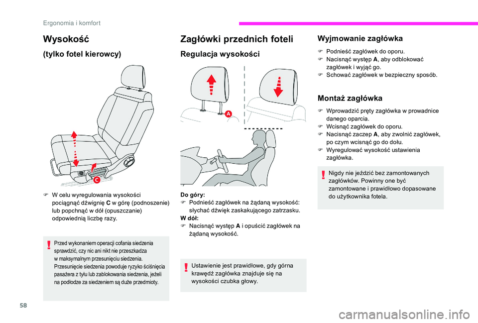 CITROEN C3 2019 Instrukcja obsługi (in Polish) 58
Wysokość
(tylko fotel kierowcy)
F W celu wyregulowania wysokości pociągnąć dźwignię C w
górę (podnoszenie)
lub popchnąć w
dół (opuszczanie)
odpowiednią liczbę razy.
Przed wyko CITROEN C3 2019 Instrukcja obsługi (in Polish) 58
Wysokość
(tylko fotel kierowcy)
F W celu wyregulowania wysokości pociągnąć dźwignię C w
górę (podnoszenie)
lub popchnąć w
dół (opuszczanie)
odpowiednią liczbę razy.
Przed wyko