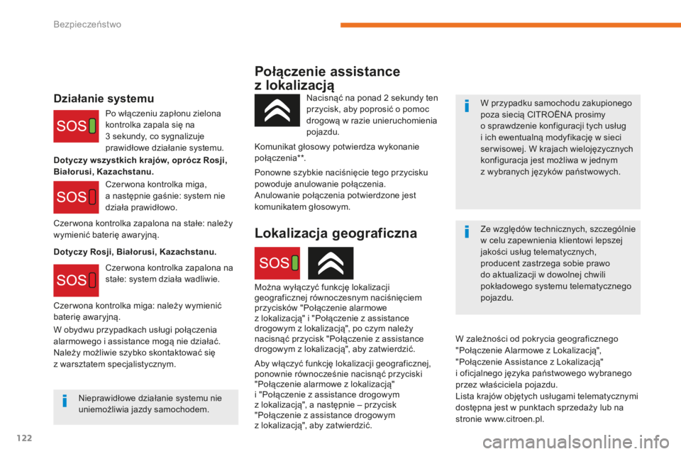 CITROEN C3 2017 Instrukcja obsługi (in Polish) 122
B618_pl_Chap05_securite_ed01-2016
Połączenie assistance
z
lo
kalizacjÄ…
Działanie systemuW przypadku samochodu zakupionego
poza siecią CITROËNA prosimy
o
sprawdzenie konfiguracji tych CITROEN C3 2017 Instrukcja obsługi (in Polish) 122
B618_pl_Chap05_securite_ed01-2016
Połączenie assistance
z
lo
kalizacjÄ…
Działanie systemuW przypadku samochodu zakupionego
poza siecią CITROËNA prosimy
o
sprawdzenie konfiguracji tych