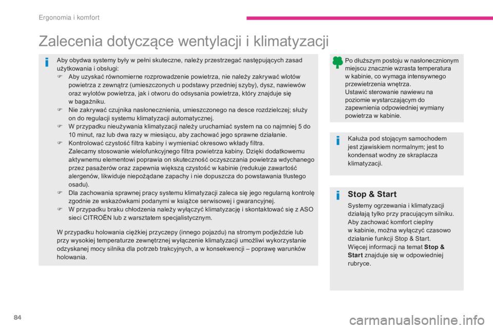CITROEN C3 2017 Instrukcja obsługi (in Polish) 84
B618_pl_Chap03_Ergonomie-et-confort_ed01-2016
Aby obydwa systemy były w pełni skuteczne, należy przestrzegać następujących zasad
u żytkowania i obsługi:
F
A
by uzyskać równomierne r CITROEN C3 2017 Instrukcja obsługi (in Polish) 84
B618_pl_Chap03_Ergonomie-et-confort_ed01-2016
Aby obydwa systemy były w pełni skuteczne, należy przestrzegać następujących zasad
u żytkowania i obsługi:
F
A
by uzyskać równomierne r