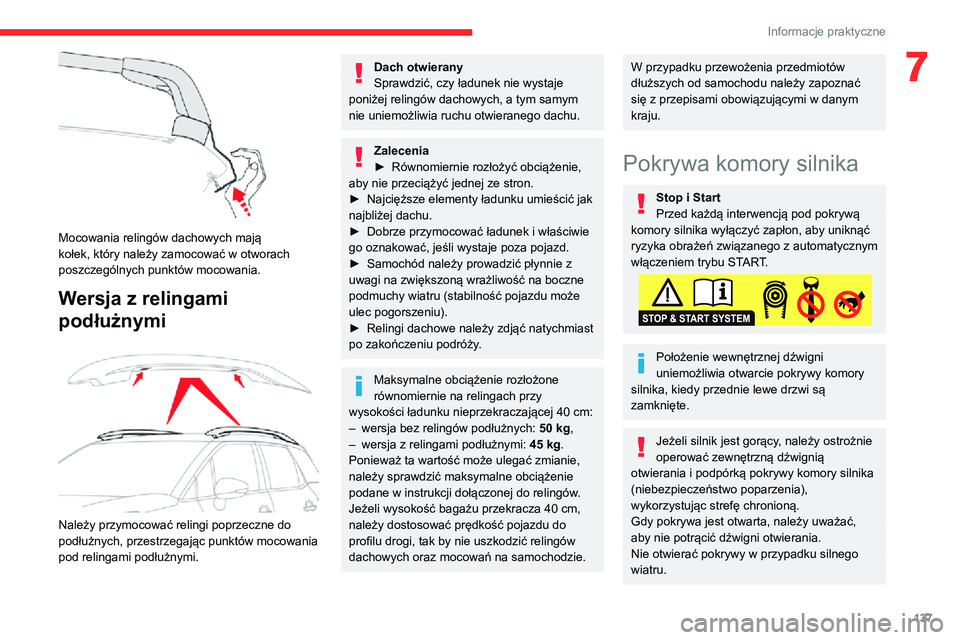 CITROEN C3 AIRCROSS 2021  Instrukcja obsługi (in Polish) 137
Informacje praktyczne
7
 
Mocowania relingów dachowych mają 
kołek, który należy zamocować w otworach 
poszczególnych punktów mocowania.
Wersja z relingami 
podłużnymi
 
 
Należy przymo