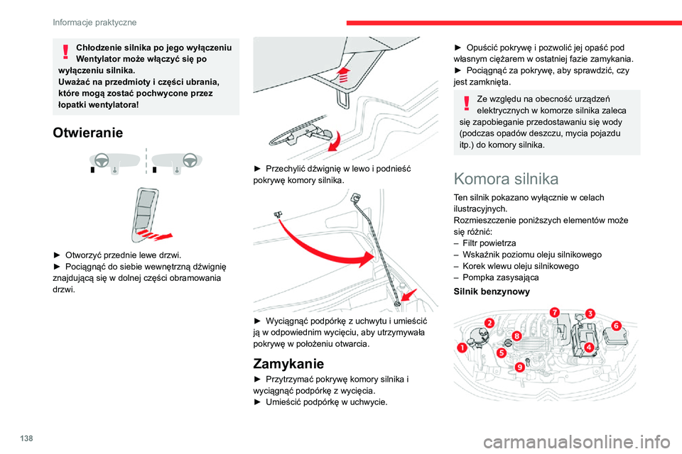 CITROEN C3 AIRCROSS 2021  Instrukcja obsługi (in Polish) 138
Informacje praktyczne
Silnik Diesla 
 
1.Zbiornik płynu do spryskiwaczy szyb
2. Zbiornik płynu chłodzącego
3. Zbiornik płynu hamulcowego
4. Akumulator
5. Oddalony punkt masowy (-)
6. Skrzynka