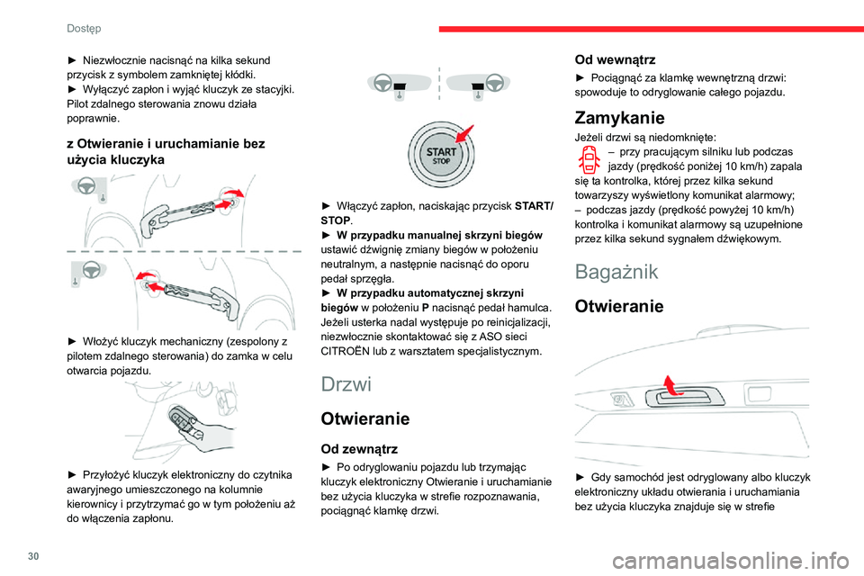 CITROEN C3 AIRCROSS 2021 Instrukcja obsługi (in Polish) 30
Dostęp
rozpoznawania, nacisnąć środkowy element sterujący pokrywy bagażnika.► Podnieść pokrywę bagażnika.
W przypadku usterki lub problemów z
otwieraniem lub zamykaniem klapy
bagażn CITROEN C3 AIRCROSS 2021 Instrukcja obsługi (in Polish) 30
Dostęp
rozpoznawania, nacisnąć środkowy element sterujący pokrywy bagażnika.► Podnieść pokrywę bagażnika.
W przypadku usterki lub problemów z
otwieraniem lub zamykaniem klapy
bagażn