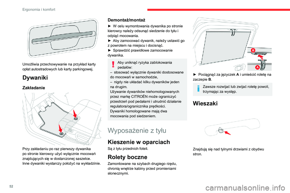 CITROEN C3 AIRCROSS 2021 Instrukcja obsługi (in Polish) 52
Ergonomia i komfort
Podłokietnik tylny i klapka
na narty
W podłokietniku znajdują się dwa uchwyty na
napoje (w zależności od wersji).
Zapewnia on bezpośredni dostęp do bagażnika
przy pr CITROEN C3 AIRCROSS 2021 Instrukcja obsługi (in Polish) 52
Ergonomia i komfort
Podłokietnik tylny i klapka
na narty
W podłokietniku znajdują się dwa uchwyty na
napoje (w zależności od wersji).
Zapewnia on bezpośredni dostęp do bagażnika
przy pr