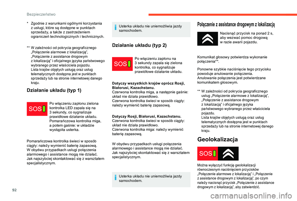 CITROEN C3 AIRCROSS 2019 Instrukcja obsługi (in Polish) 92
** W zależności od pokrycia geograficznego „Połączenie alarmowe z lokalizacją”,
„Połączenie z
assistance drogowym
z
lokalizacją” i oficjalnego języka państwowego
wybra CITROEN C3 AIRCROSS 2019 Instrukcja obsługi (in Polish) 92
** W zależności od pokrycia geograficznego „Połączenie alarmowe z lokalizacją”,
„Połączenie z
assistance drogowym
z
lokalizacją” i oficjalnego języka państwowego
wybra