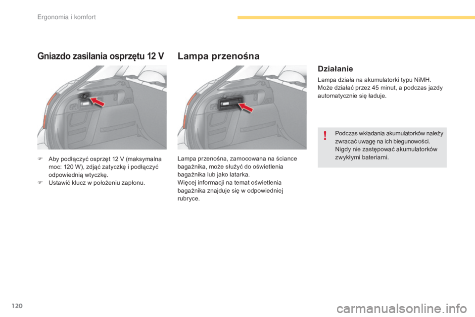 CITROEN C4 2017 Instrukcja obsługi (in Polish) 120
C4-2_pl_Chap03_ergonomie-et-confort_ed02-2015
F Aby podłączyć osprzęt 12 V (maksymalna
moc: 120 W), zdjąć zatyczkę i podłączyć
odpowiednią wtyczkę.
F
U
stawić klucz w poł CITROEN C4 2017 Instrukcja obsługi (in Polish) 120
C4-2_pl_Chap03_ergonomie-et-confort_ed02-2015
F Aby podłączyć osprzęt 12 V (maksymalna
moc: 120 W), zdjąć zatyczkę i podłączyć
odpowiednią wtyczkę.
F
U
stawić klucz w poł