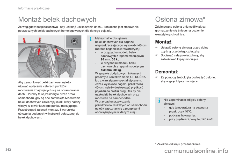 CITROEN C4 2015 Instrukcja obsługi (in Polish) 262
c4-2_pl_chap11_info-pratique_ed01-2015
c4-2_pl_chap11_info-pratique_ed01-2015
osłona zimowa*
* Zależnie od kraju przeznaczenia.
Montaż
F ustawić osłonę zimową przed dolną częścią przed CITROEN C4 2015 Instrukcja obsługi (in Polish) 262
c4-2_pl_chap11_info-pratique_ed01-2015
c4-2_pl_chap11_info-pratique_ed01-2015
osłona zimowa*
* Zależnie od kraju przeznaczenia.
Montaż
F ustawić osłonę zimową przed dolną częścią przed