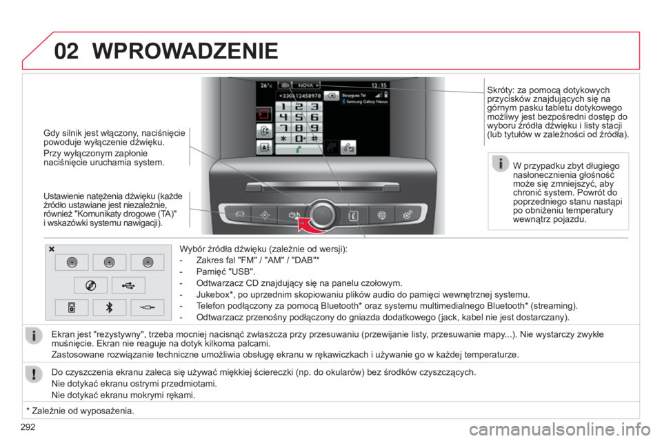 CITROEN C4 2015 Instrukcja obsługi (in Polish) 02
292
c4-2_pl_chap13b_sMEgplus_ed01-2015
c4-2_pl_chap13b_sMEgplus_ed01-2015
gdy silnik jest włączony, naciśnięcie
powoduje wyłączenie dźwięku.
Przy wyłączonym zapłonie
naciśnięcie uruc CITROEN C4 2015 Instrukcja obsługi (in Polish) 02
292
c4-2_pl_chap13b_sMEgplus_ed01-2015
c4-2_pl_chap13b_sMEgplus_ed01-2015
gdy silnik jest włączony, naciśnięcie
powoduje wyłączenie dźwięku.
Przy wyłączonym zapłonie
naciśnięcie uruc