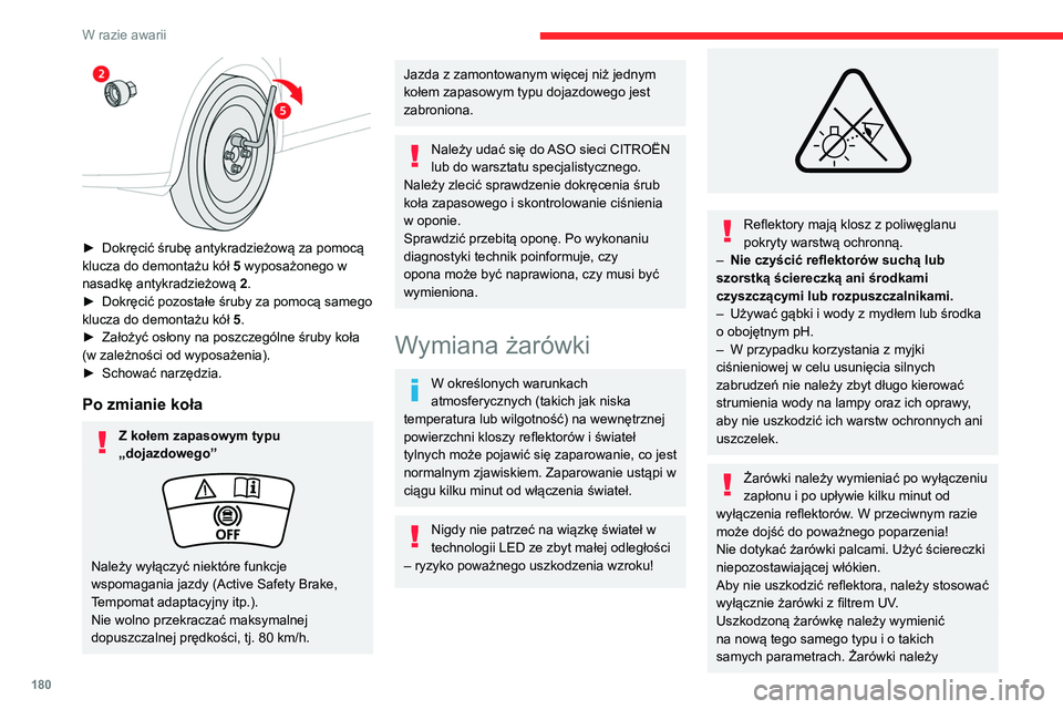 CITROEN C4 2021 Instrukcja obsługi (in Polish) 180
W razie awarii
wymieniać parami, aby zapewnić jednakową
intensywność światła.
Montaż lamp
Wykonać poszczególne kroki w
kolejności odwrotnej niż przy demontażu.
Reflektory i światł CITROEN C4 2021 Instrukcja obsługi (in Polish) 180
W razie awarii
wymieniać parami, aby zapewnić jednakową
intensywność światła.
Montaż lamp
Wykonać poszczególne kroki w
kolejności odwrotnej niż przy demontażu.
Reflektory i światł