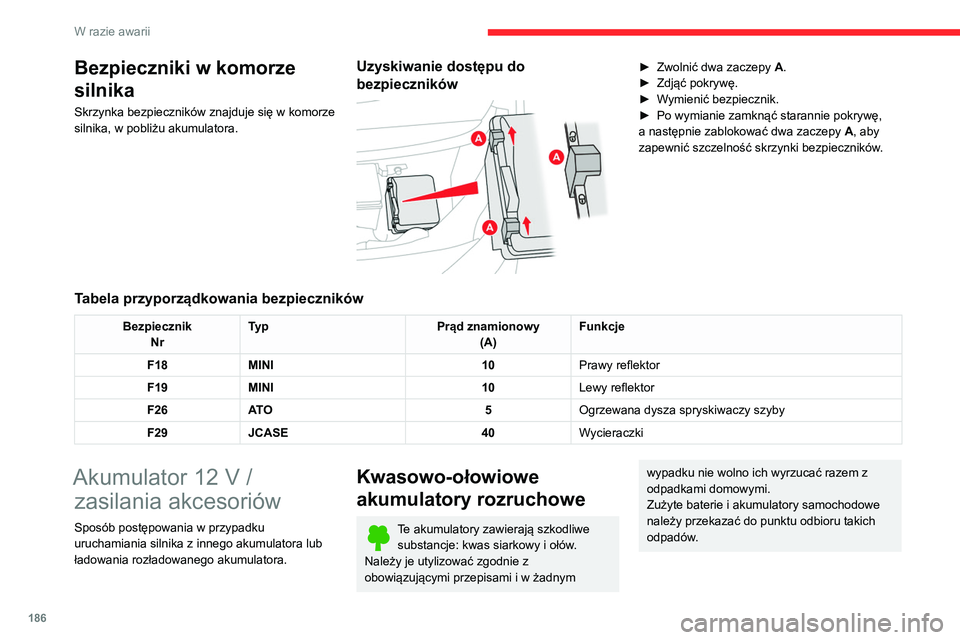 CITROEN C4 2021 Instrukcja obsługi (in Polish) 186
W razie awarii
Przed przystąpieniem do pracy przy
akumulatorze należy zabezpieczyć oczy i
twarz.
Wszelkie prace przy akumulatorze należy
wykonywać w miejscu z dobrą wentylacją i z
dala CITROEN C4 2021 Instrukcja obsługi (in Polish) 186
W razie awarii
Przed przystąpieniem do pracy przy
akumulatorze należy zabezpieczyć oczy i
twarz.
Wszelkie prace przy akumulatorze należy
wykonywać w miejscu z dobrą wentylacją i z
dala