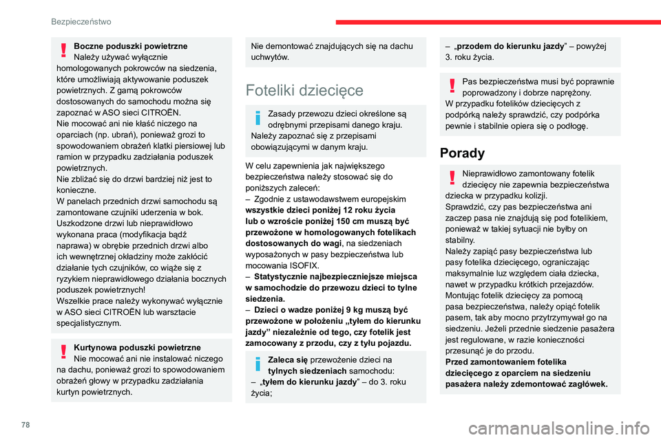 CITROEN C4 2021 Instrukcja obsługi (in Polish) 78
Bezpieczeństwo
Boczne poduszki powietrzne
Należy używać wyłącznie
homologowanych pokrowców na siedzenia,
które umożliwiają aktywowanie poduszek
powietrznych. Z gamą pokrowców
dostos CITROEN C4 2021 Instrukcja obsługi (in Polish) 78
Bezpieczeństwo
Boczne poduszki powietrzne
Należy używać wyłącznie
homologowanych pokrowców na siedzenia,
które umożliwiają aktywowanie poduszek
powietrznych. Z gamą pokrowców
dostos