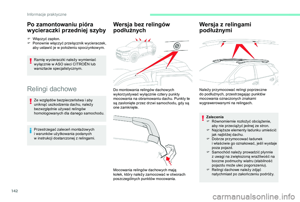 CITROEN C4 CACTUS 2019 Instrukcja obsługi (in Polish) 142
Po zamontowaniu pióra
wycieraczki przedniej szyby
F Włączyć zapłon.
F P onownie włączyć przełącznik wycieraczek,
aby ustawić je w
położeniu spoczynkowym.
Ramię wycieraczki należ CITROEN C4 CACTUS 2019 Instrukcja obsługi (in Polish) 142
Po zamontowaniu pióra
wycieraczki przedniej szyby
F Włączyć zapłon.
F P onownie włączyć przełącznik wycieraczek,
aby ustawić je w
położeniu spoczynkowym.
Ramię wycieraczki należ