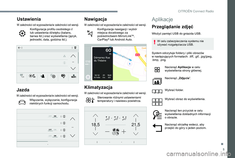 CITROEN C4 CACTUS 2019 Instrukcja obsługi (in Polish) 5
21,518,5
Ustawienia
W zależności od wyposażenia/w zależności od wersji.
Konfiguracja profilu osobistego i/
lub ustawienia dźwięku (balans,
bar wa itd.) oraz wyświetlania ( język,
jednostk CITROEN C4 CACTUS 2019 Instrukcja obsługi (in Polish) 5
21,518,5
Ustawienia
W zależności od wyposażenia/w zależności od wersji.
Konfiguracja profilu osobistego i/
lub ustawienia dźwięku (balans,
bar wa itd.) oraz wyświetlania ( język,
jednostk