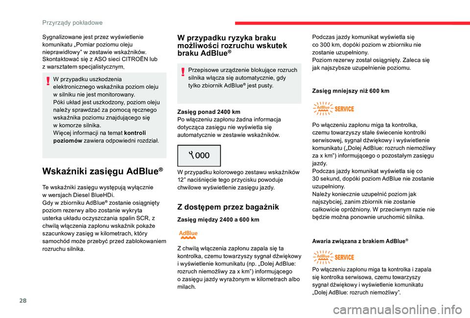 CITROEN C4 SPACETOURER 2021 Instrukcja obsługi (in Polish) 28
Sygnalizowane jest przez wyświetlenie
komunikatu „Pomiar poziomu oleju
nieprawidłowy” w zestawie wskaźników.
Skontaktować się z ASO sieci CITROËN lub
z
warsztatem specjalistycznym CITROEN C4 SPACETOURER 2021 Instrukcja obsługi (in Polish) 28
Sygnalizowane jest przez wyświetlenie
komunikatu „Pomiar poziomu oleju
nieprawidłowy” w zestawie wskaźników.
Skontaktować się z ASO sieci CITROËN lub
z
warsztatem specjalistycznym
