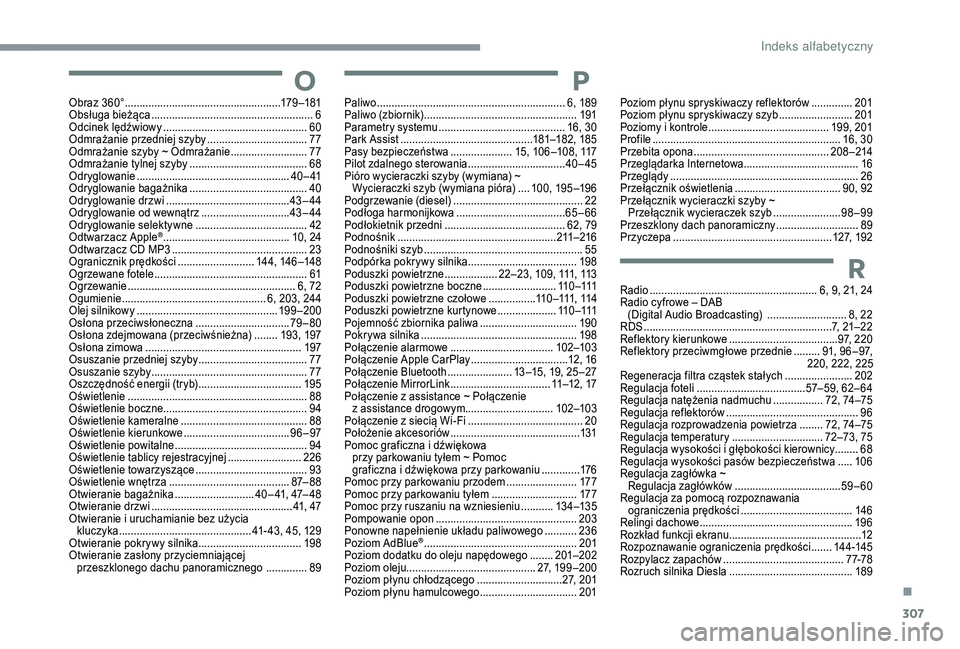 CITROEN C4 SPACETOURER 2021 Instrukcja obsługi (in Polish) 307
O
Obraz 360° .....................................................179 –181
Obsługa bieżąca ....................................................... 6
O
dcinek lędźwiowy
.................. CITROEN C4 SPACETOURER 2021 Instrukcja obsługi (in Polish) 307
O
Obraz 360° .....................................................179 –181
Obsługa bieżąca ....................................................... 6
O
dcinek lędźwiowy
..................