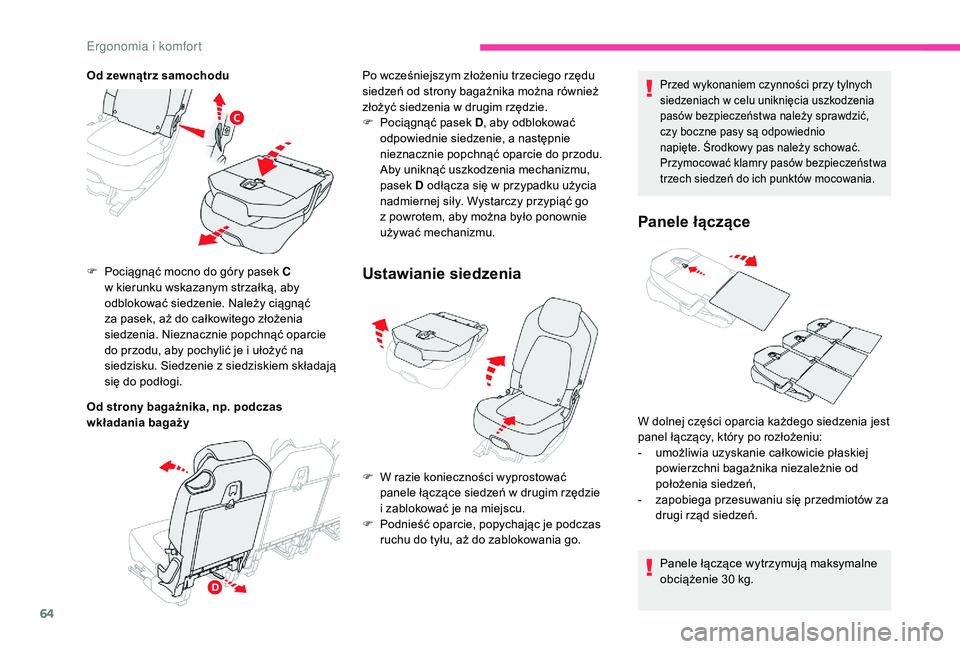 CITROEN C4 SPACETOURER 2021 Instrukcja obsługi (in Polish) 64
Od zewnątrz samochodu
Od strony bagażnika, np. podczas
wkładania bagaży F
P
ociągnąć mocno do góry pasek C
w
kierunku wskazanym strzałką, aby
odblokować siedzenie. Należy ciągn CITROEN C4 SPACETOURER 2021 Instrukcja obsługi (in Polish) 64
Od zewnątrz samochodu
Od strony bagażnika, np. podczas
wkładania bagaży F
P
ociągnąć mocno do góry pasek C
w
kierunku wskazanym strzałką, aby
odblokować siedzenie. Należy ciągn