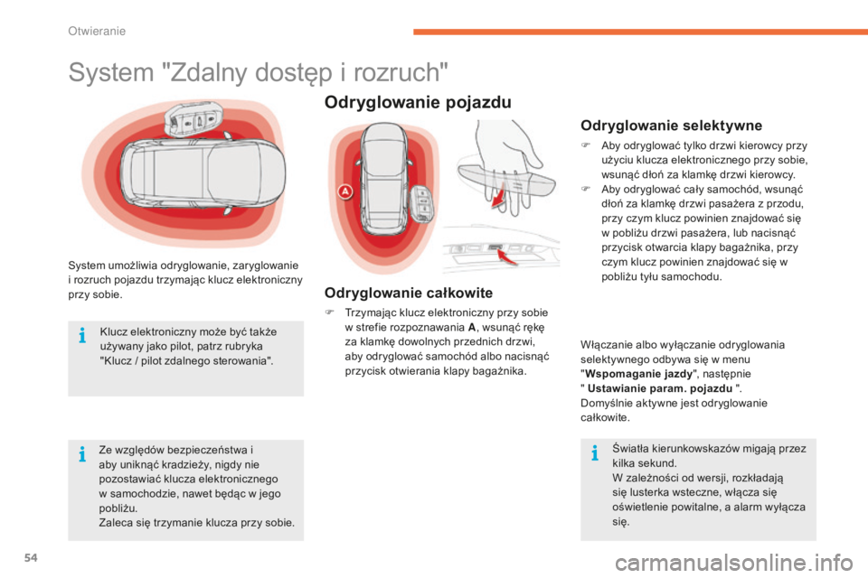 CITROEN C4 SPACETOURER 2015 Instrukcja obsługi (in Polish) 54
c4-Picasso-II_pl_chap02_ouvertures_ed01-2014
system umożliwia odryglowanie, zaryglowanie
i rozruch pojazdu trzymając klucz elektroniczny
przy sobie.Ze względów bezpieczeństwa i
aby unikną CITROEN C4 SPACETOURER 2015 Instrukcja obsługi (in Polish) 54
c4-Picasso-II_pl_chap02_ouvertures_ed01-2014
system umożliwia odryglowanie, zaryglowanie
i rozruch pojazdu trzymając klucz elektroniczny
przy sobie.Ze względów bezpieczeństwa i
aby unikną